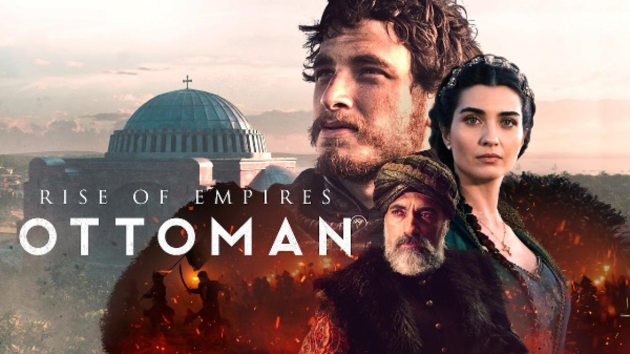 مسلسل بزوغ الامبراطورية: العثمانيون الحلقة 6 والأخيرة